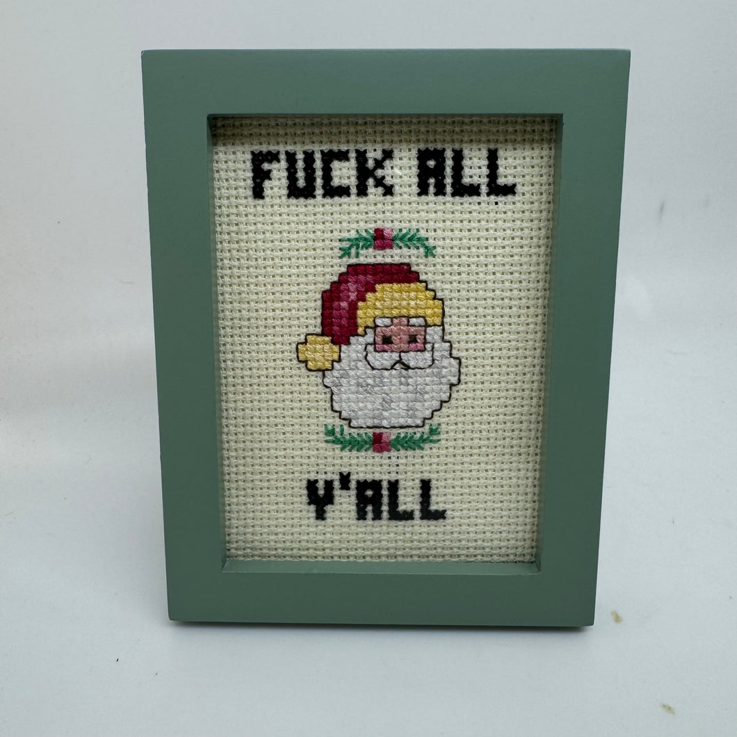 Fuck all ya’ll Santa Subversive Cross Stitch