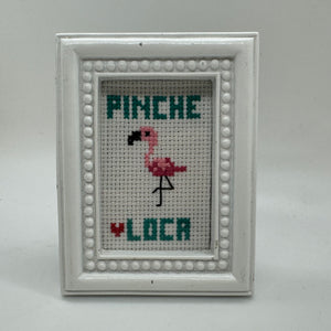 Pinche loca vulgar cross stitch